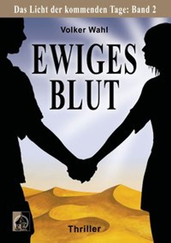 Ewiges Blut. Das Licht der kommenden Tage: Band 2
