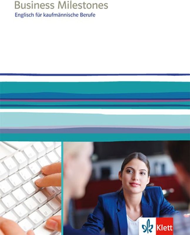 Business Milestones. Englisch für kaufmännische Berufe