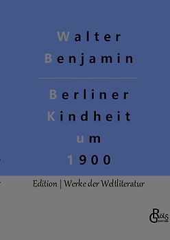 Berliner Kindheit um 1900