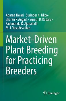 Market-Driven Plant Breeding for Practicing Breeders