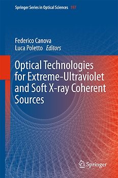 Optical Technologies for Extreme-Ultraviolet and Soft X-ray Coherent Sources