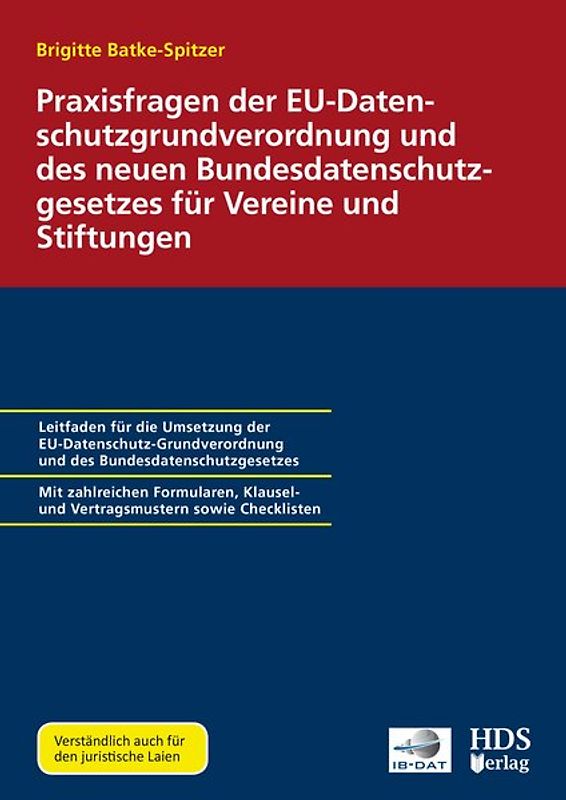 Praxisfragen der EU-Datenschutzgrundverordnung und des neuen Bundesdatenschutzgesetzes für Vereine und Stiftungen