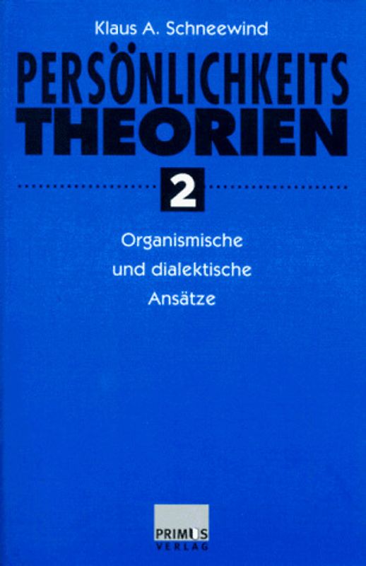 Persönlichkeitstheorien / Organismische und dialektische Ansätze