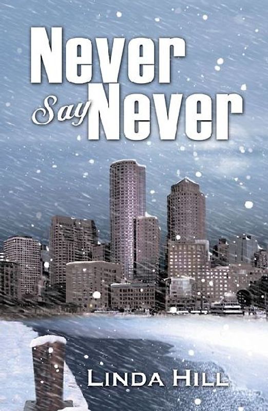 Never Say Never (Classic Reprint) - Linda Hill