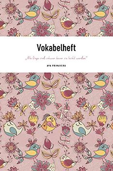 Vokabelheft – „Alle Dinge sind schwer bevor sie leicht werden.“: Liniert mit 3 Spalten und Design-Cover, inkl. Tipps zum besseren Merken von Vokabeln