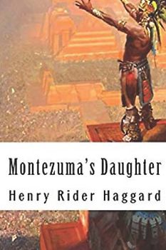 Montezuma's Daughter (Annotated)