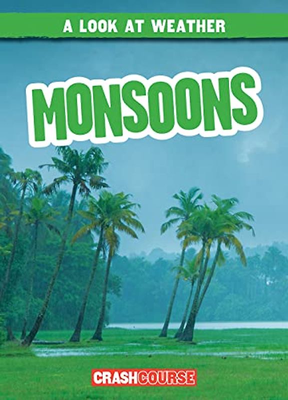 Monsoons (Look at Weather)
