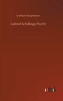 Gabriel Schillings Flucht