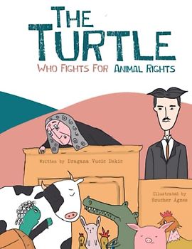 The Turtle Who Fights For Animal Rights