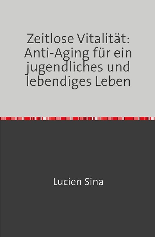 Zeitlose Vitalität: Anti-Aging für ein jugendliches und lebendiges Leben