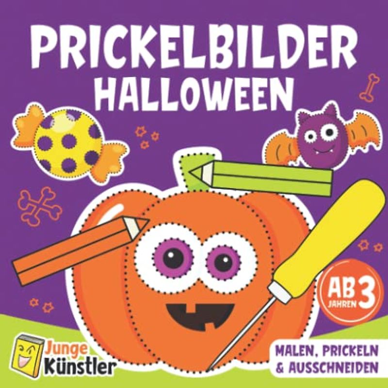 Prickelbilder Halloween: Basteln, Malen, Prickeln und Ausschneiden | 40 Lustige Prickelbilder | Prickelbuch für Mädchen und Jungen ab 3 Jahren | Bastelbuch für Kinder