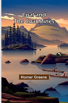 Coal And The Coal Mines