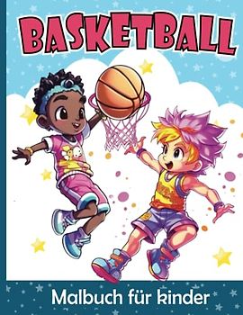 Basketball Malbuch für Kinder: Süßer basketball Malvorlagen für Jungen und Mädchen