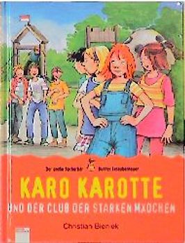 Karo Karotte und der Club der starken Mädchen