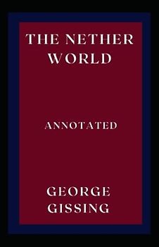 The Nether World Annotated