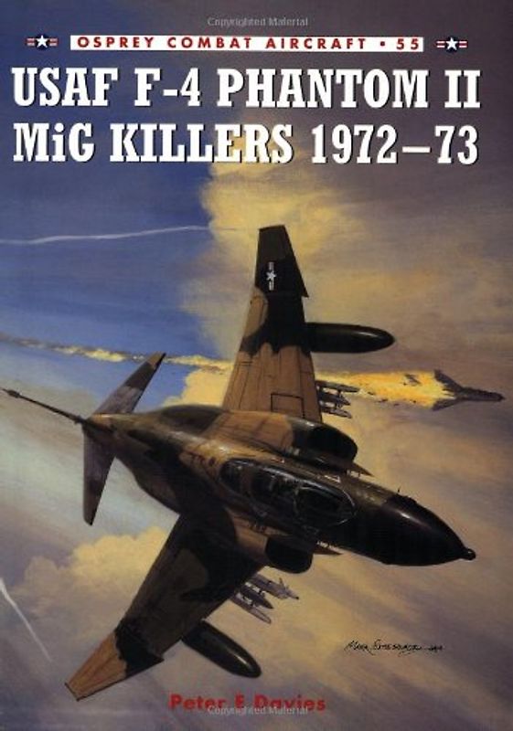 USAF F-4 Phantom II MiG Killers 1972-73 (Combat Aircraft) - Peter Davies