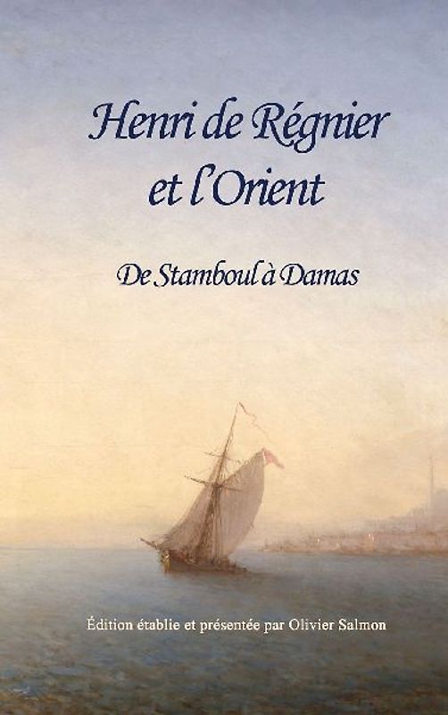 Henri de Régnier et l'Orient