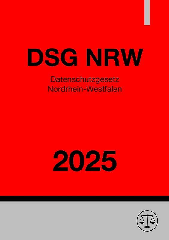 Datenschutzgesetz Nordrhein-Westfalen - DSG NRW 2025