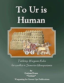 To Ur is Human: Tabletop wargame rules for conflict in Sumerian Mesopotamia