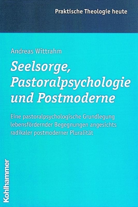 Seelsorge, Pastoralpsychologie und Postmoderne