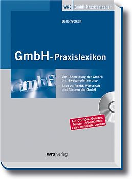 GmbH-Praxislexikon. Alles zu Recht, Wirtschaft und Steuern der GmbH