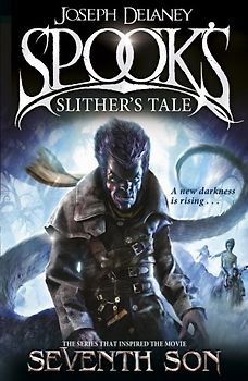 Spook's: Slither's Tale: Book 11 (The Wardstone Chronicles, Band 11) - Delaney, Joseph