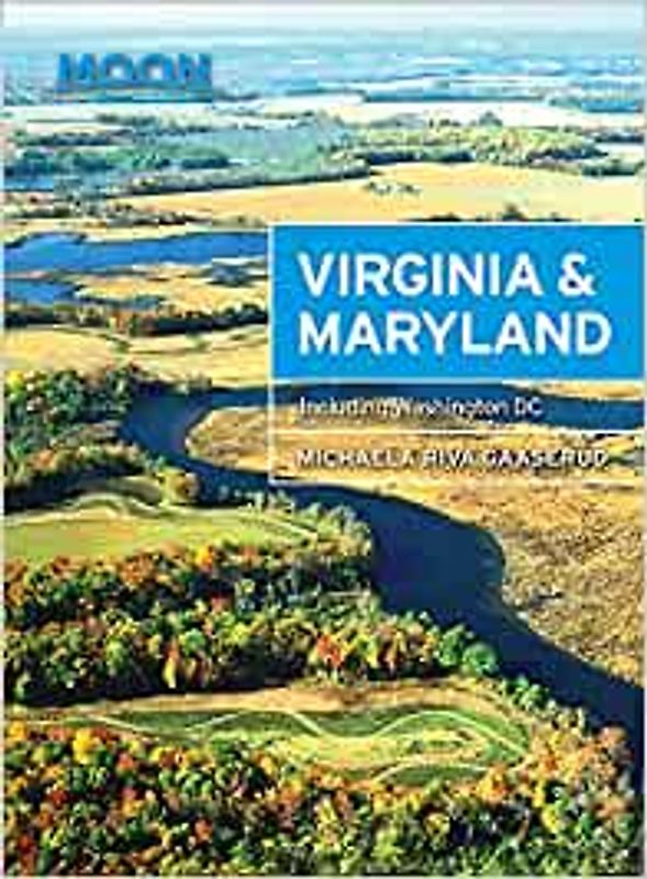 Moon Virginia & Maryland: Including Washington DC - Michaela Riva Gaaserud [Paperback]