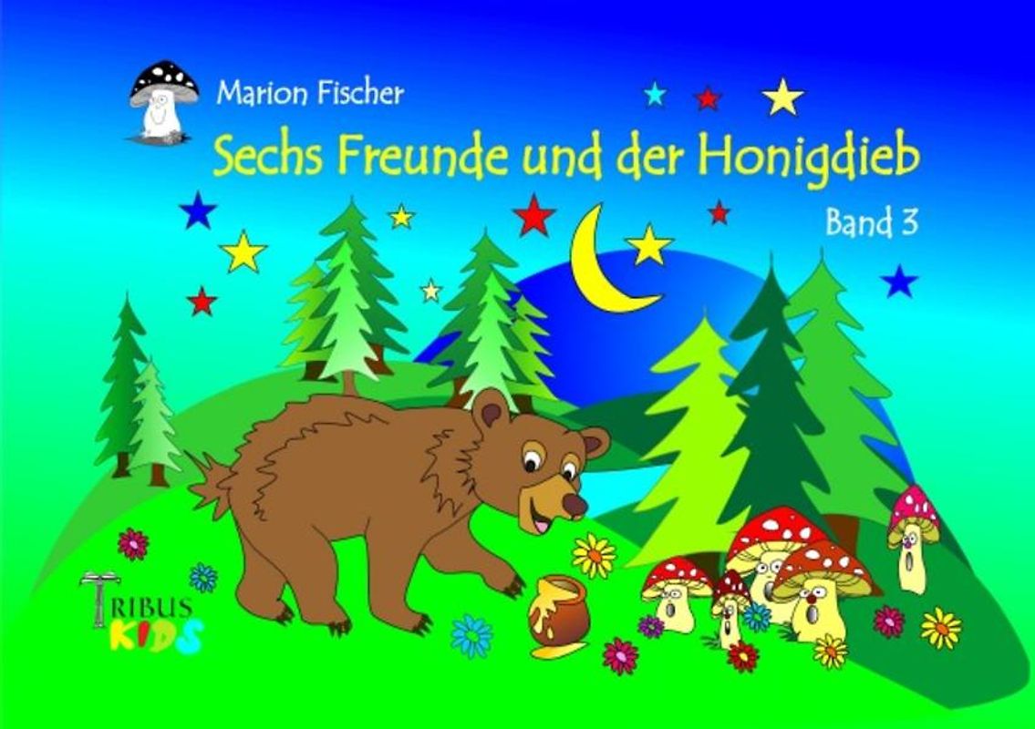 Sechs Freunde und der Honigdieb