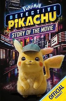 The Official Pokémon Detective Pikachu Story of the Movie