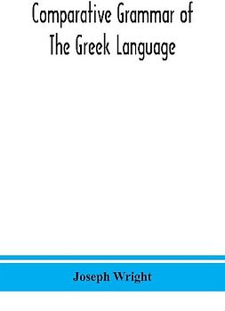 Comparative grammar of the Greek language