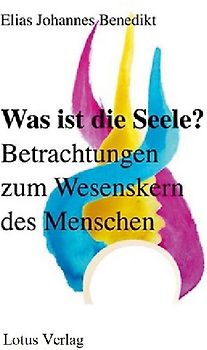Was ist die Seele?