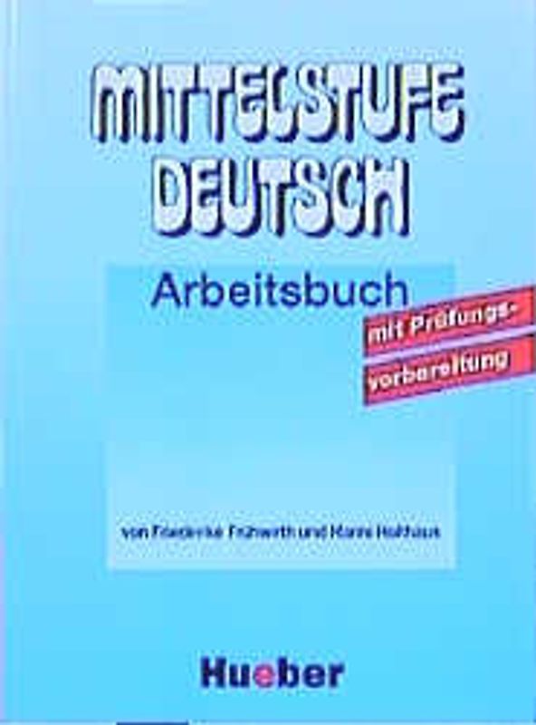 Mittelstufe Deutsch. Kommunikatives Lehrwerk für Fortgeschrittene / Mittelstufe Deutsch