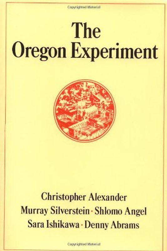 The Oregon Experiment (Center for Environmental Structure Series)
