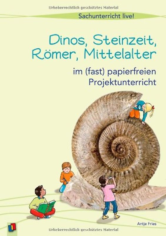 Sachunterricht live: Dinos, Steinzeit, Römer, Mittelalter