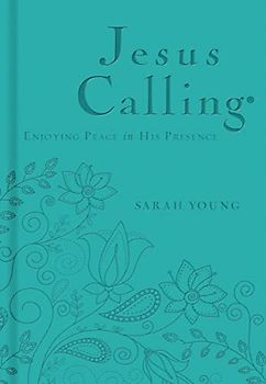 Jesus Calling, Teal Leathersoft, with Scripture References: Enjoying Peace in His Presence (a 365-Day Devotional)