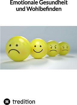 Emotionale Gesundheit und Wohlbefinden