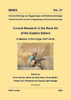 Current Research in the Rock Art of the Eastern Sahara. in Memory of Dirk Huyge (1957-2018).