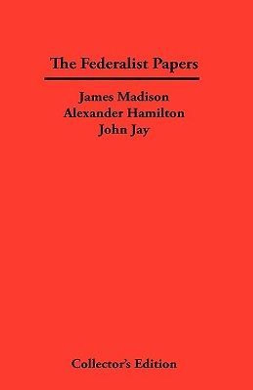 The Federalist Papers