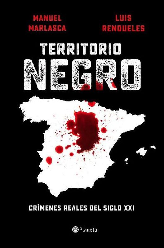 Territorio negro : crímenes reales del siglo XXI