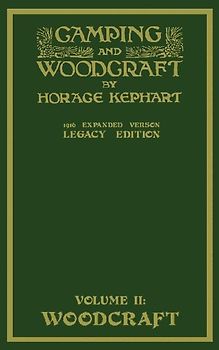 Camping And Woodcraft Volume 2 - The Expanded 1916 Version (Legacy Edition)