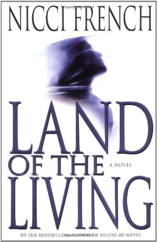 Land of the Living - Nicci French [Hardcover]