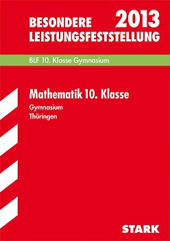 Besondere Leistungsfeststellung Gymnasium Thüringen / Mathematik 10. Klasse BLF 2013
