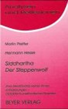 Hermann Hesse: Steppenwolf. Siddhartha. Zum Verständnis seiner Prosa