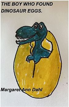 The Boy Who Found Dinosaur Eggs