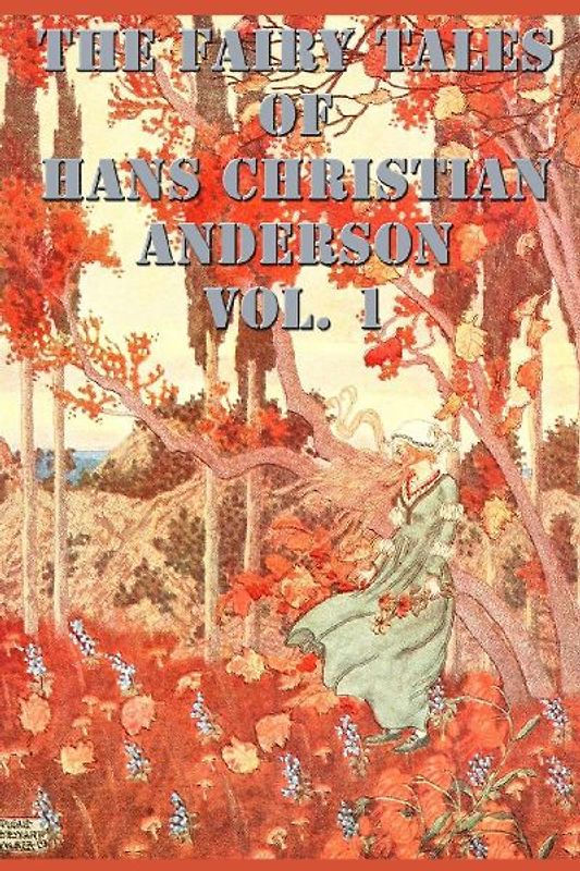 The Fairy Tales of  Hans Christian Anderson Vol. 1