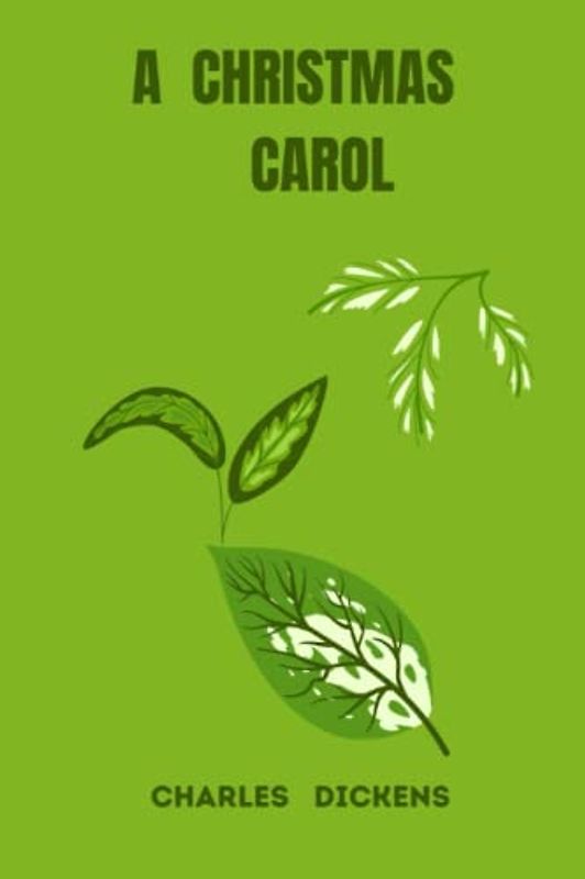 a christmas carol by charles dickens