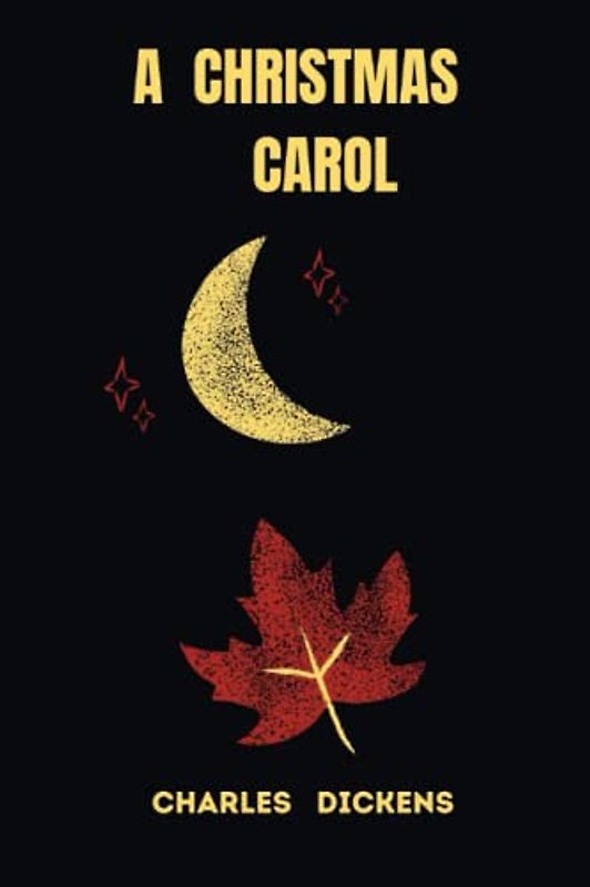 a christmas carol by charles dickens