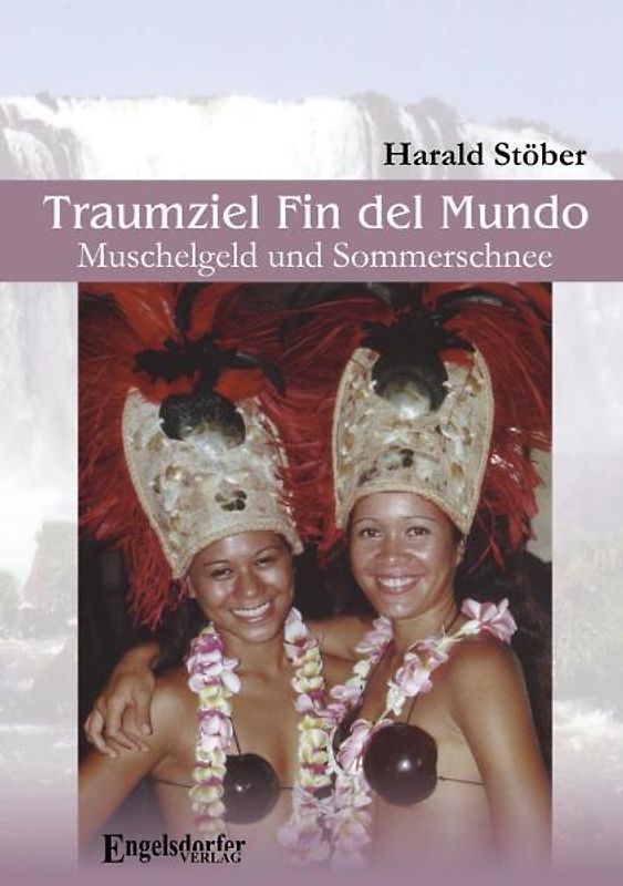 Traumziel Fin del Mundo – Muschelgeld und Sommerschnee