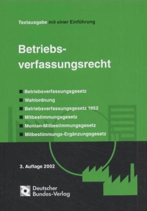 Betriebsverfassungsrecht. Textausgabe mit einer Einführung