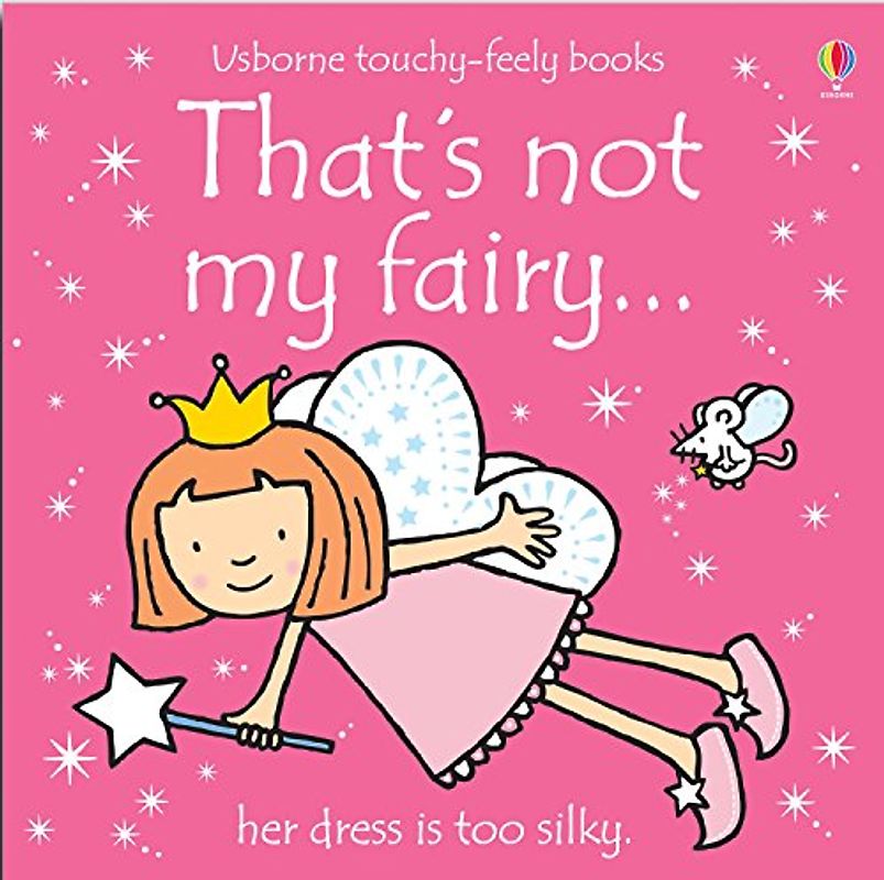 That's Not My Fairy (Touchy-Feely Board Books) - Watt, F